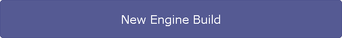 New Engine Build